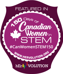 Badge: Featured in 150 Days of Canadian Women in Stem, hEr VOLUTION