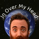 a head in front of an image of the earth with the podcast title at the top